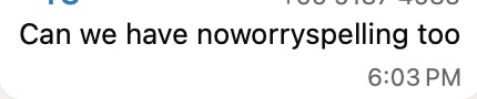 Message from a parent: Can we have noworryspelling too